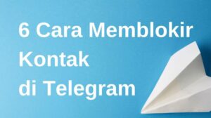 Cara memblokir kontak di telegram