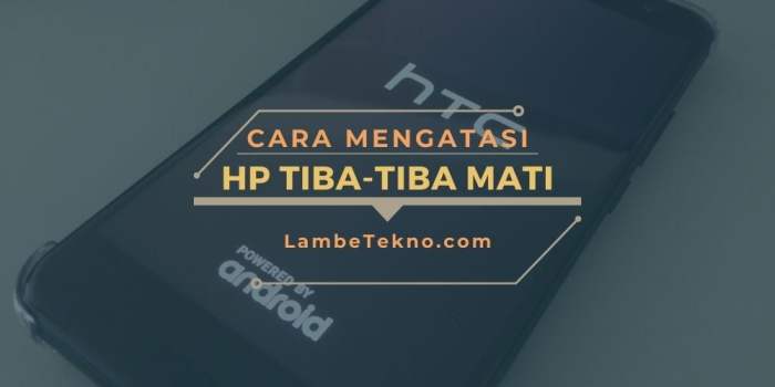 Kenapa hp sering mati sendiri