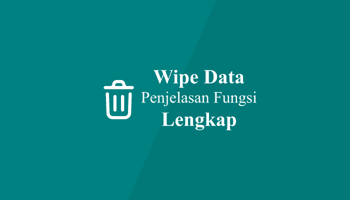 Wipe data artinya